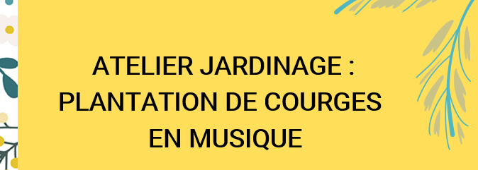 « Plantation de courge en musique »